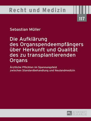 cover image of Die Aufklärung des Organspendeempfängers über Herkunft und Qualität des zu transplantierenden Organs
